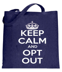 Keep Calm and Opt Out of Common Core Tote Bag