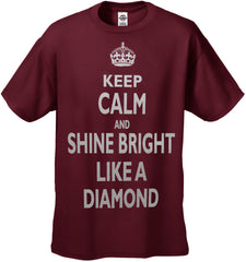 Keep Calm And Shine Bright Like A Diamond Men's T-Shirt