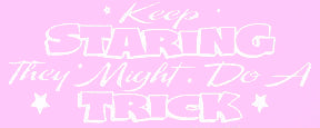 Keep Staring Girls T-Shirt