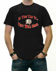 Keg Party Tees - If You Tap It They Will Come T-Shirt