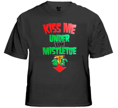 Kiss Me Under The Mistle Toe Christmas T-Shirt