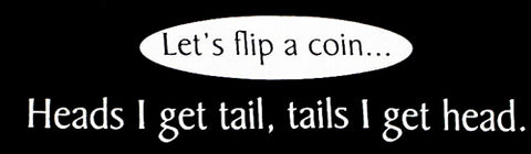 Let's Flip A Coin T-Shirt