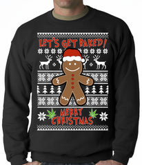 Let's Get Baked Ugly Christmas Sweater Crewneck Sweatshirt