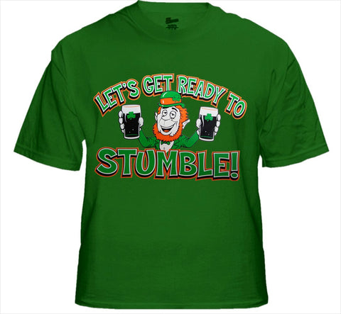 "Let's Get Ready To Stumble!" Irish T-Shirt