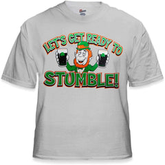 "Let's Get Ready To Stumble!" Irish T-Shirt