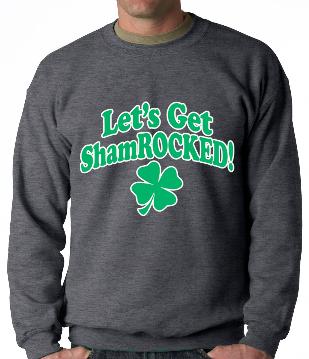 Let's Get ShamROCKED Funny Irish Adult Crewneck