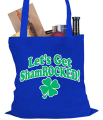 Let's Get ShamROCKED Funny Irish Tote Bag