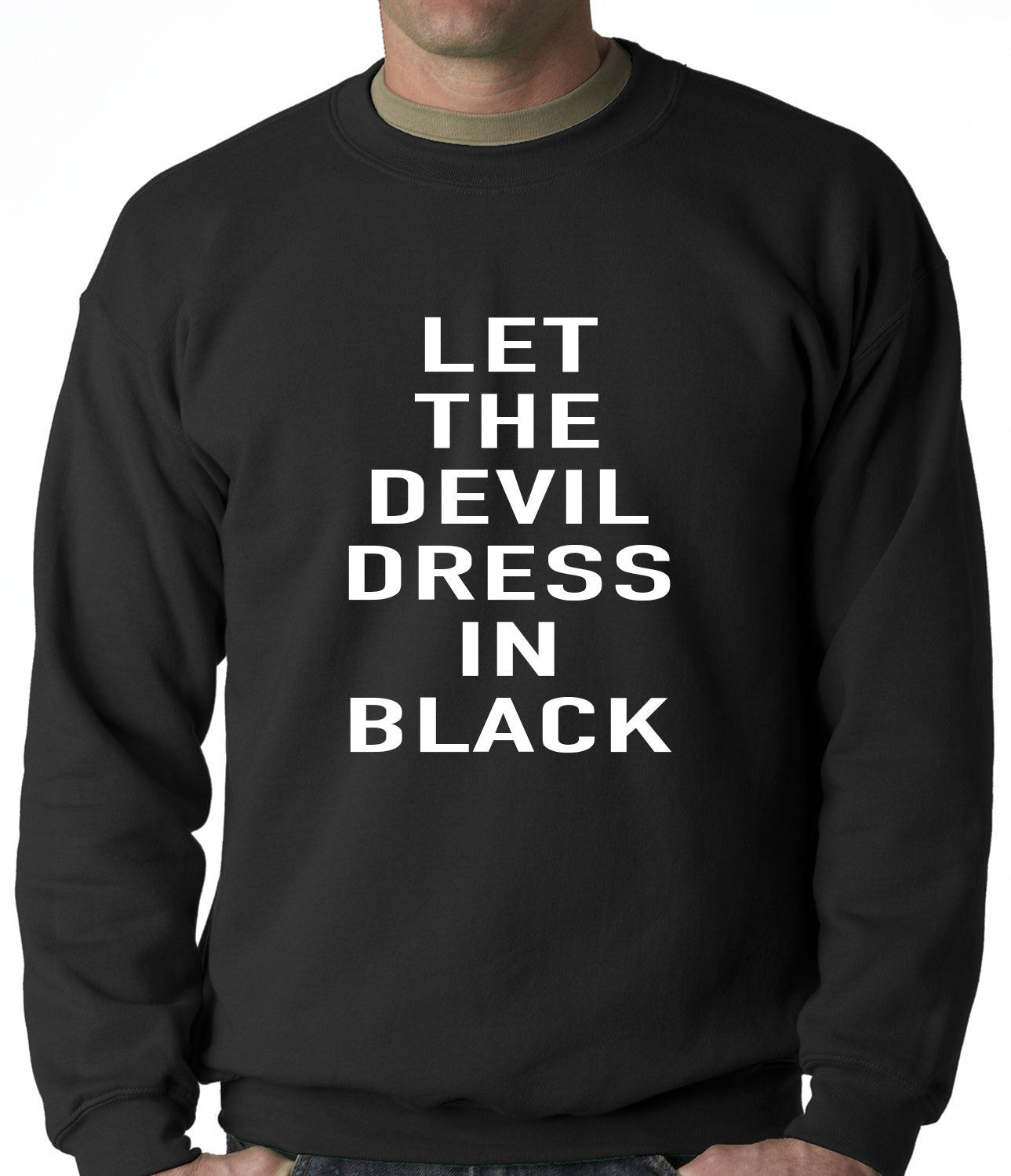 Let The Devil Dress In Black Adult Crewneck