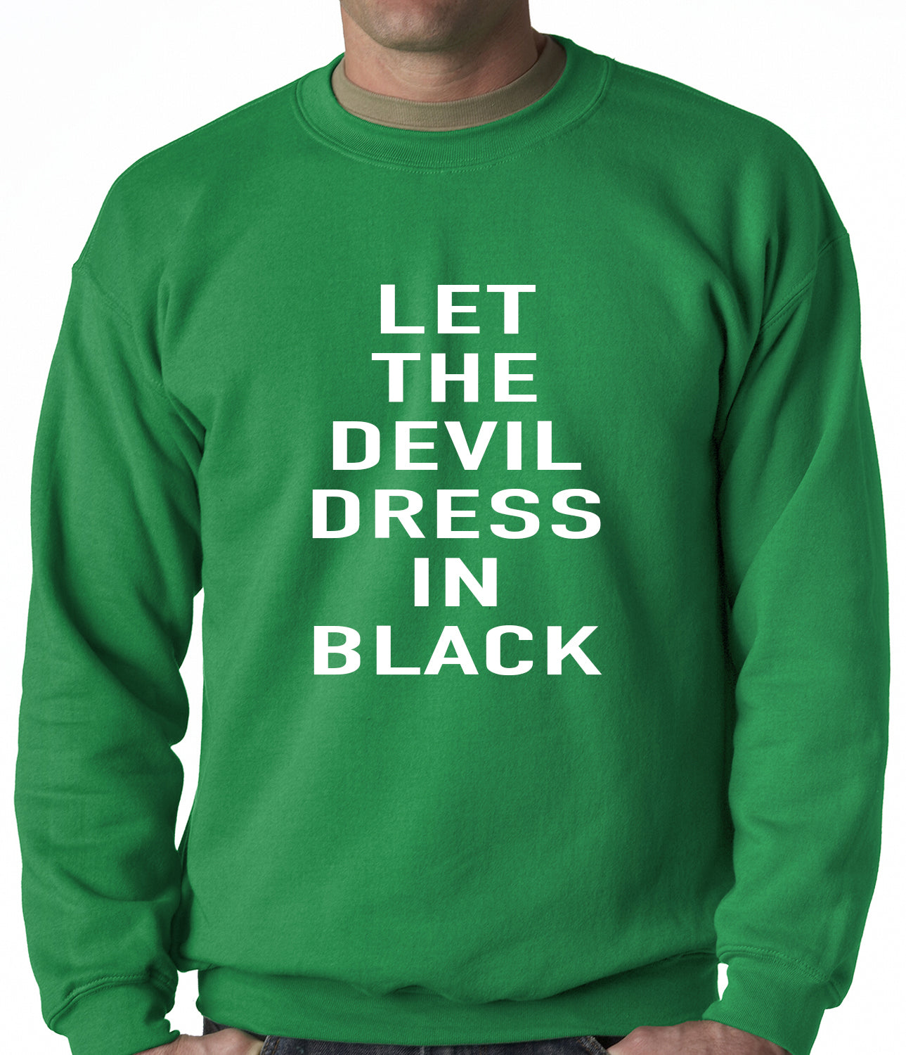 Let The Devil Dress In Black Adult Crewneck