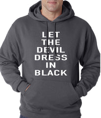 Let The Devil Dress In Black Adult Hoodie