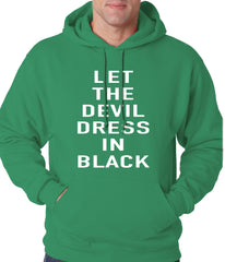 Let The Devil Dress In Black Adult Hoodie