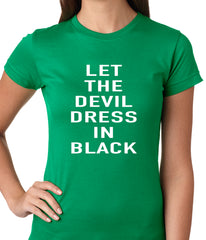 Let The Devil Dress In Black Ladies T-shirt