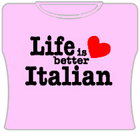 Life Is Better Italian Girls T-Shirt