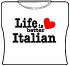 Life Is Better Italian Girls T-Shirt