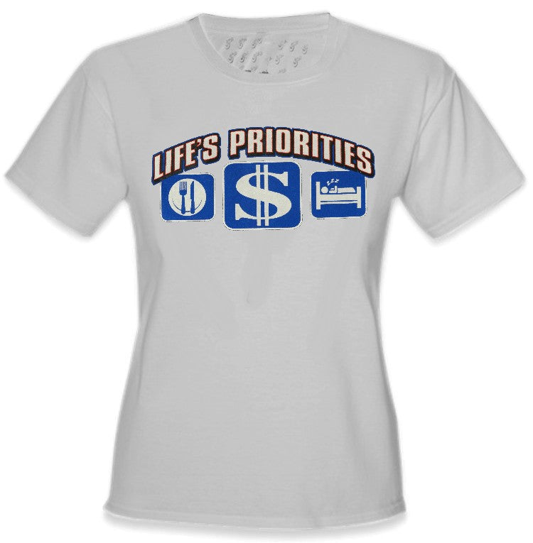 Life's Priorities - Eat, Sleep & Make Money Girls T-Shirt
