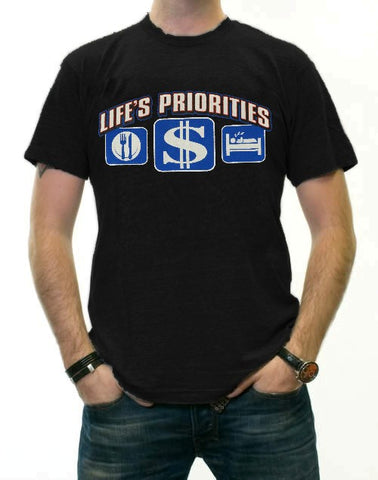 Life's Priorities - Eat, Sleep & Make Money T-Shirt