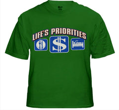 Life's Priorities - Eat, Sleep & Make Money T-Shirt