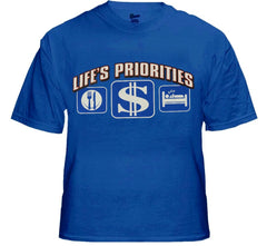 Life's Priorities - Eat, Sleep & Make Money T-Shirt