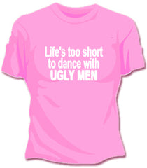 Life's Too Short Girls T-Shirt