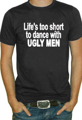 Life's Too Short T-Shirt (Men's)