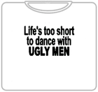 Life's Too Short T-Shirt (Men's)