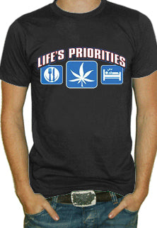 Lifes Priorities Pot T-Shirt 