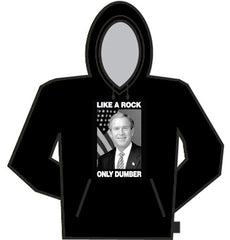 Like A Rock Only Dumber Hoodie