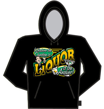 Liquor Is The Answer Hoodie