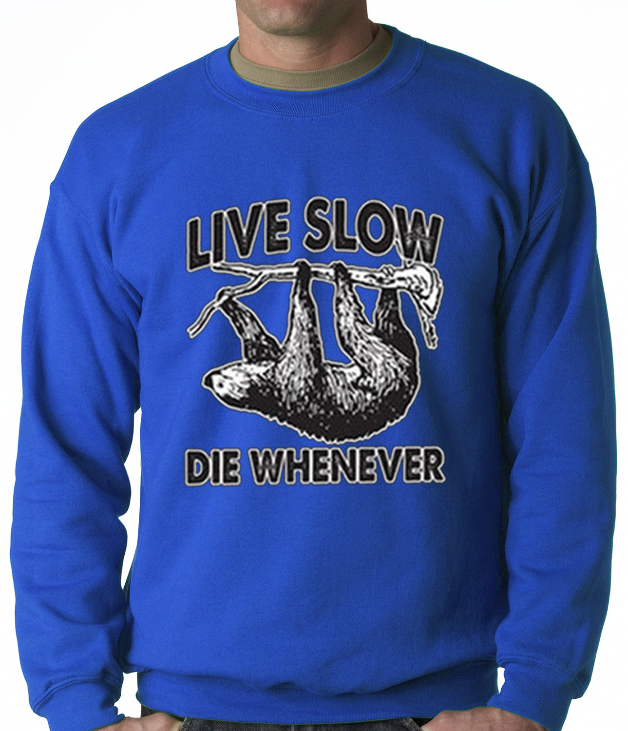 Live Slow, Die Whenever Crewneck