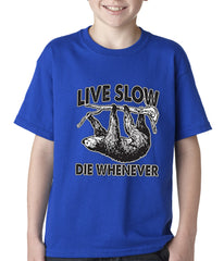 Live Slow, Die Whenever Kids T-shirt