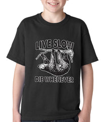 Live Slow, Die Whenever Kids T-shirt