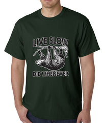 Live Slow, Die Whenever Mens T-shirt