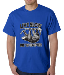 Live Slow, Die Whenever Mens T-shirt