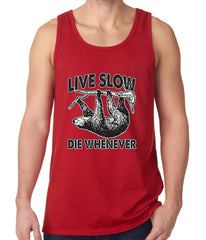 Live Slow, Die Whenever Tanktop