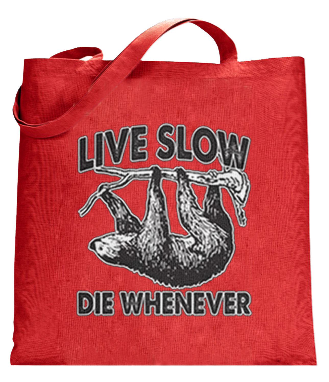 Live Slow, Die Whenever Totebag