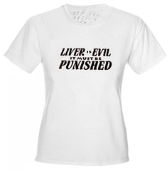 Liver Is Evil Girls T-Shirt