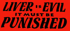 Liver Is Evil, It Must Be Punished Mens T-Shirt