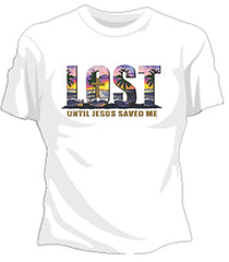 Lost Until Jesus Saved Me Girls T-Shirt