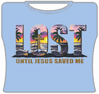 Lost Until Jesus Saved Me Girls T-Shirt