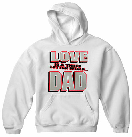 Love Is A Three Letter Word "Dad" Adult Hoodie