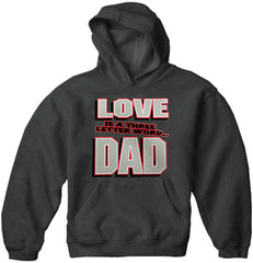 Love Is A Three Letter Word "Dad" Adult Hoodie