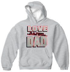 Love Is A Three Letter Word "Dad" Adult Hoodie