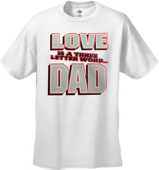 Love Is A Three Letter Word "Dad" Men's T-shirt