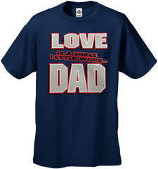 Love Is A Three Letter Word "Dad" Men's T-shirt