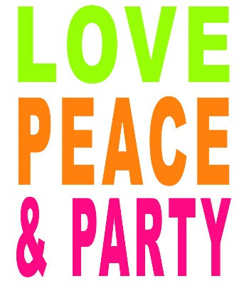 Love, Peace & Party Girls T-Shirt