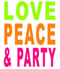 Love, Peace & Party Girls T-Shirt