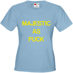 Majestic As F*ck Rihanna Baby Majesty Girl's T-shirt