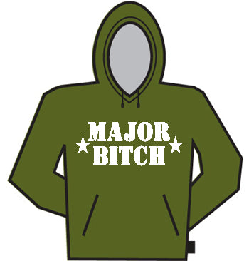 Major Bitch Hoodie