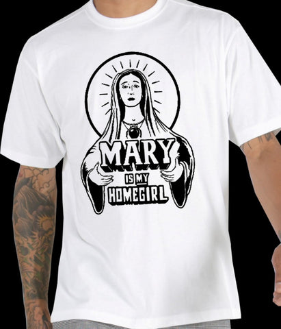 Mary Is My Homegirl Mens T-Shirt