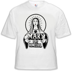 Mary Is My Homegirl Mens T-Shirt